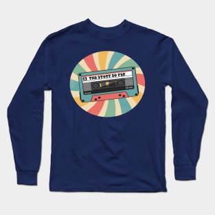 retro the story so far Long Sleeve T-Shirt